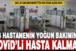 804 hastanenin yoğun bakımında Kovid-19 hastası kalmadı
