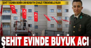 Şehit Piyade Teğmen Bekir Can Kerek’in Denizli’deki ailesine acı haber verildi