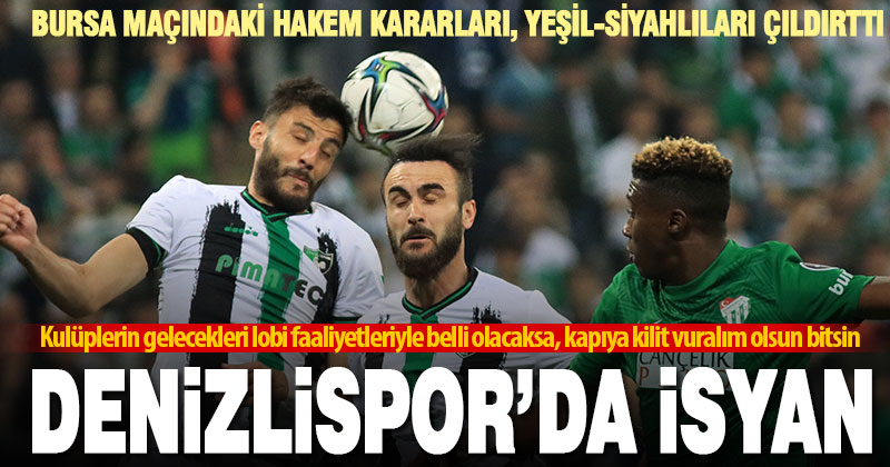 Denizlispor’dan Bursaspor hakemi Atilla Karaoğlan’a tepki