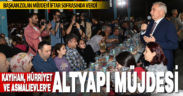 Kayıhan, Hürriyet ve Asmalıevler’de altyapı çalışmaları başlıyor