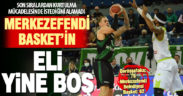Merkezefendi Basket, Darüşşafaka’ya yenildi: 76-62