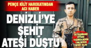 Denizli’ye şehit ateşi düştü