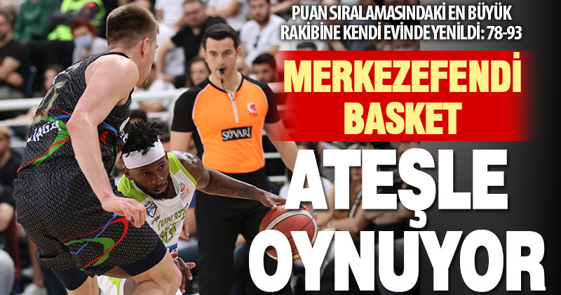 Yukatel Merkezefendi Belediyesi Basket: 78 – Aliağa Petkimspor: 93