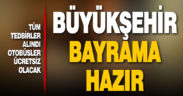 Büyükşehir otobüsleri bayramda ücretsiz