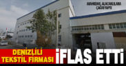 Denizlili tekstil firması iflas etti