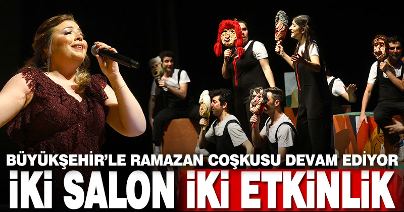 Büyükşehir’le ramazan coşkusu devam ediyor