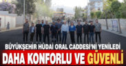 Büyükşehir Hüdai Oral Caddesi’ni yeniledi