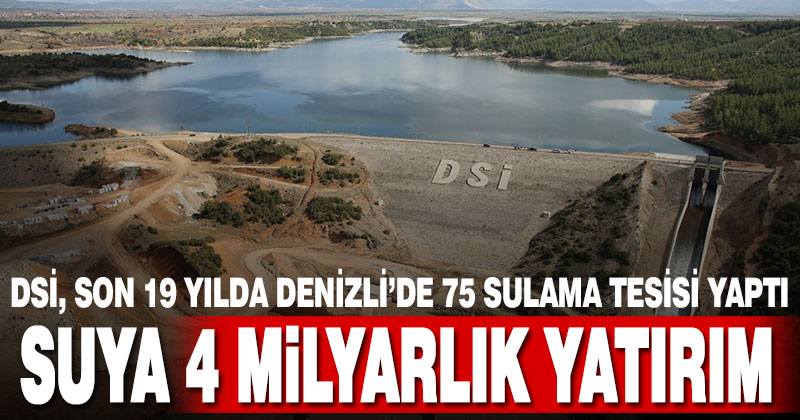 DSİ Genel Müdürü Yıldız, son 19 yılda 75 sulama tesisi yapıldığını açıkladı