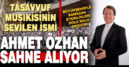 Büyükşehir’le Ramazan etkinlikleri dolu dolu geçiyor. Bu akşam Ahmet Özhan sahne alacak