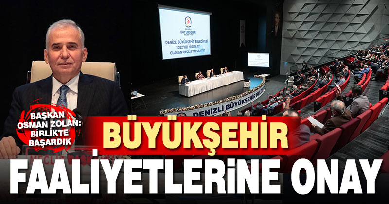 Büyükşehir 2021 Faaliyet Raporu kabul edildi