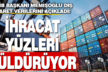 DENİB Başkanı Hüseyin Memişoğlu ihracat verilerini açıkladı