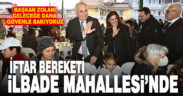 İftar bereketi İlbade Mahallesi’nde