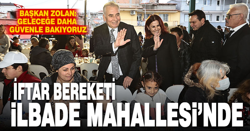 İftar bereketi İlbade Mahallesi’nde