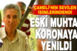 Eski Muhtar koronaya yenildi