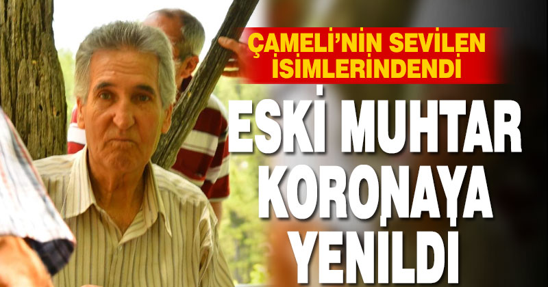 Eski Muhtar koronaya yenildi