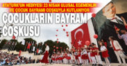 23 Nisan Ulusal Egemenlik ve Çocuk Bayramı kutlanıyor