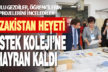Kazakistan heyeti DOSTEK Koleji’ne hayran kaldı