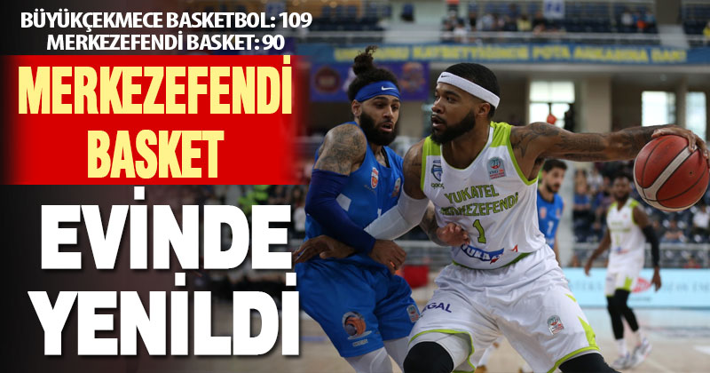Merkezefendi Basket evinde Büyükçekmece’ye yenildi