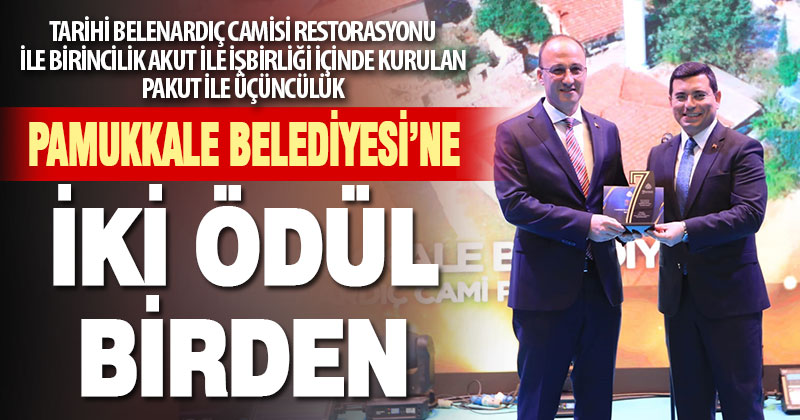 Pamukkale Belediyesi’ne iki ödül birden