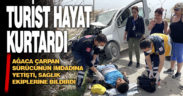 Ağaca çarpan otomobilin sürücüsünü yabancı turist kurtardı