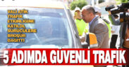Denizli’de “Yayalar İçin 5 Adımda Güvenli Trafik” etkinliği düzenlendi