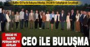 DEGİAD ve KalDer işbirliği ile CEO buluşması Denizli’de yapıldı