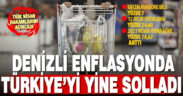 TÜİK nisan ayı enflasyon rakamlarını açıkladı, Denizli yine yüksek çıktı