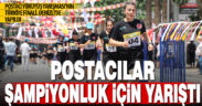 Postacı Yürüyüş Yarışması’nın Türkiye finali, Denizli’de yapıldı