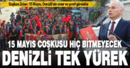 Denizlililer 103 yıl sonra 15 Mayıs ruhunu yeniden yaşadı