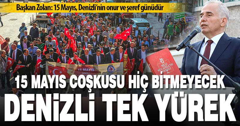 Denizlililer 103 yıl sonra 15 Mayıs ruhunu yeniden yaşadı