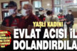 Cinayete kurban giden oğlunun ismini kullandıkları yaşlı kadını dolandıran 4 kişi tutuklandı