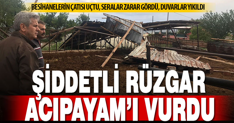 Acıpayam’da şiddetli rüzgar hayatı olumsuz etkiledi