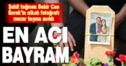 Şehitlikte en acı bayram