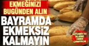 Bayramın ilk iki günü ekmek çıkmayacak