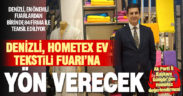 Ak Parti İl Başkanı Güngör’den Hometex değerlendirmesi