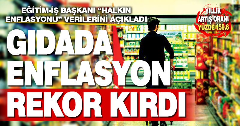 Eğitim-İş Başkanı Aydoğan halkın enflasyonu rakamlarını paylaştı: Rekor