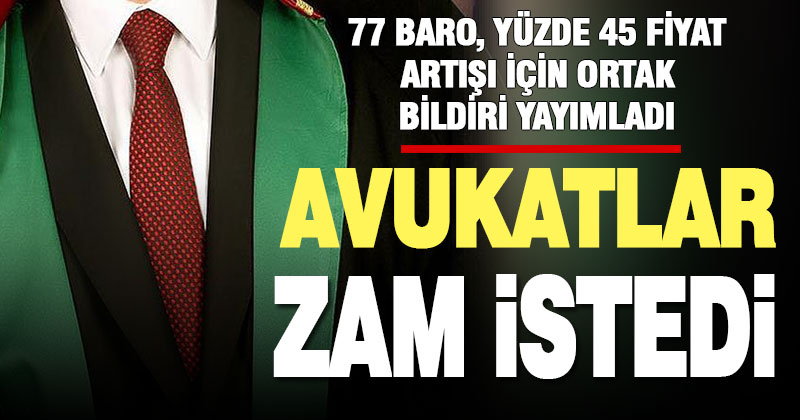 Denizli Barosu ile birlikte 77 ilden ‘tarifeye yüzde 45 zam yapılmalı’ açıklaması