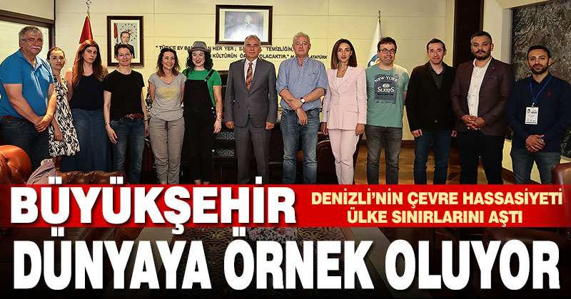 Denizli’nin çevre hassasiyeti ülke sınırlarını aştı. Büyükşehir, dünyaya örnek oluyor