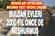 Buldan evleri 2000 yıl önce de meşhurmuş