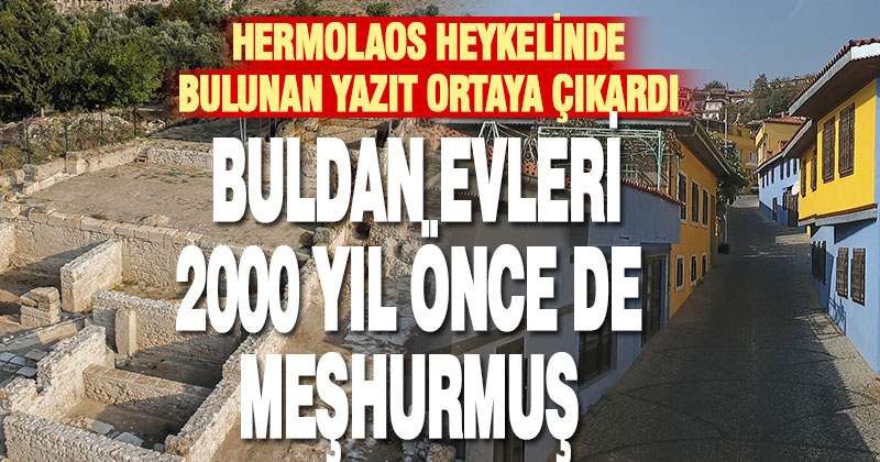 Buldan evleri 2000 yıl önce de meşhurmuş
