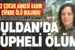 Buldan’da 5 aylık hamile kadın evinde ölü bulundu