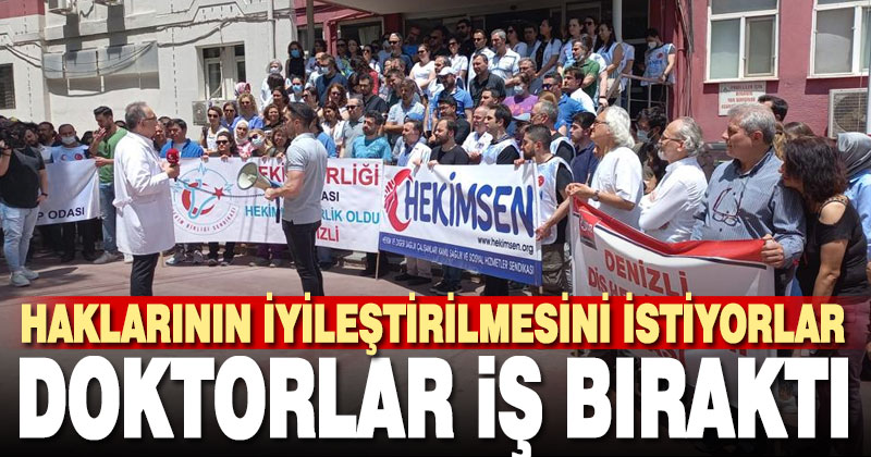 Denizli’de doktorlar iş bıraktı