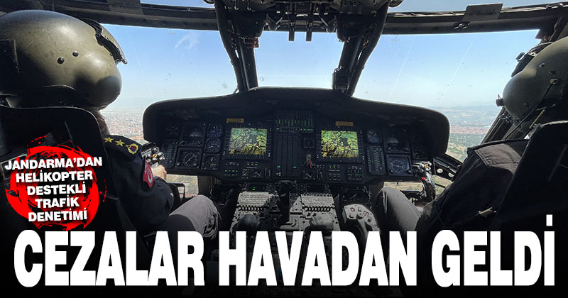 Jandarmadan helikopter destekli trafik denetimi