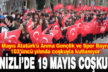 19 Mayıs 103’üncü yılında coşkuyla kutlanıyor