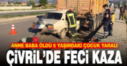Tıra çarpan otomobildeki çift öldü, 5 yaşındaki çocukları yaralandı