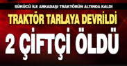 Tarlaya devrilen traktördeki iki kişi öldü