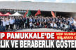 MHP Pamukkale’de birlik ve beraberlik gösterisi