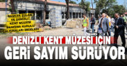 Denizli Kent Müzesi için geri sayım sürüyor