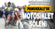 Pamukkale’de motosiklet şöleni