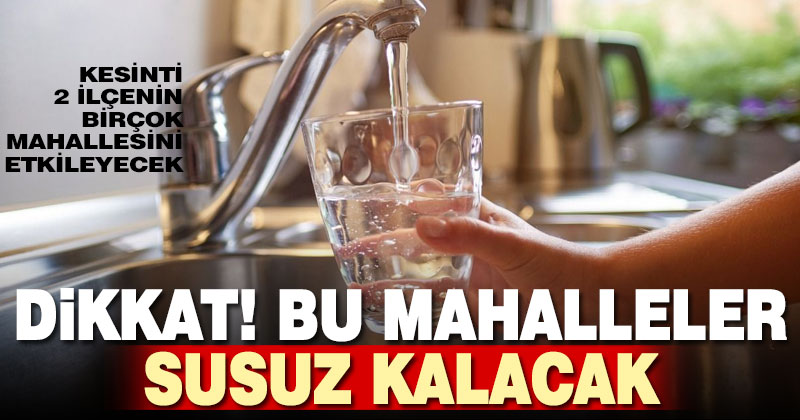 Pamukkale ve Honaz’ın mahallelerinde su kesintisi yapılacak